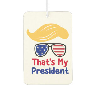 Trump 47 - That's My President Car Air Freshener