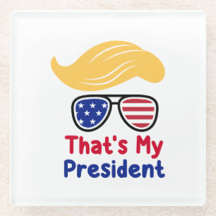 Trump 47 - That's My President Glass Coaster