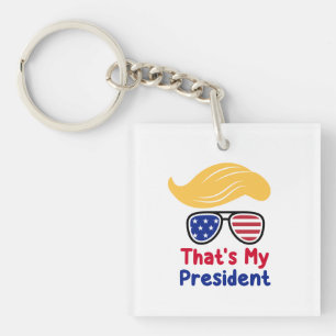 Trump 47 - That's My President  Key Ring