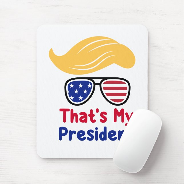Trump 47 - That's My President  Mouse Pad (With Mouse)