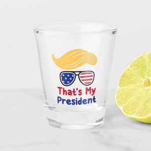 Trump 47 - That's My President Shot Glass