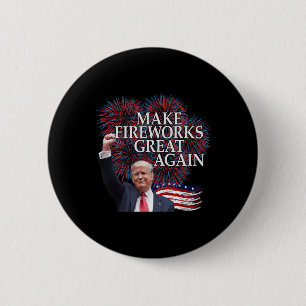 Trump 4th Of July Make Fireworks Great Again Patri 6 Cm Round Badge