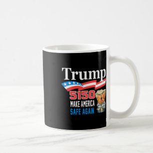 Trump 5150 Make America Sane Again Funny Coffee Mug