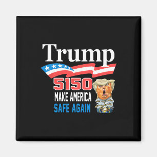 Trump 5150 Make America Sane Again Funny  Magnet
