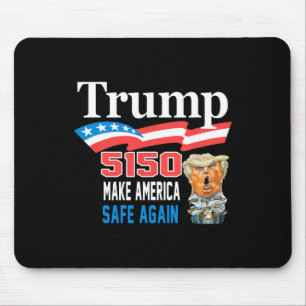 Trump 5150 Make America Sane Again Funny  Mouse Pad
