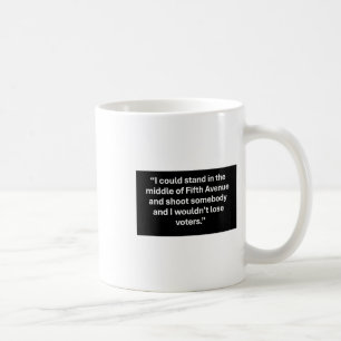Trump 5th Avenue Quote Coffee Mug