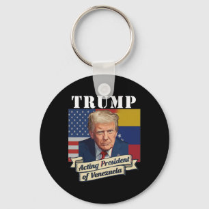 Trump Acting President Of Venezuela  Key Ring