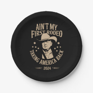 Trump Ain't My First Rodeo Cowboy American Paper Plate
