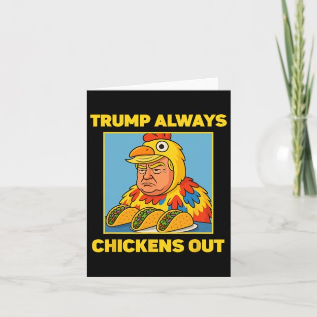 Trump Always Chickens Out Funny Meme Taco  Card (Front)