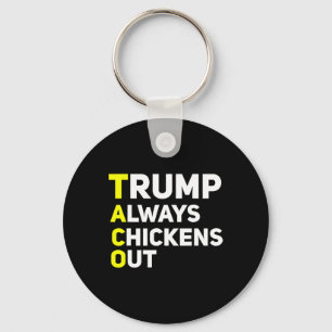 Trump Always Chickens Out Funny Trump Tariff Joke  Key Ring