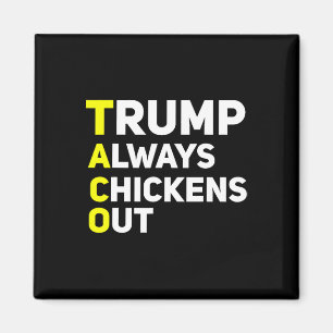 Trump Always Chickens Out Funny Trump Tariff Joke  Magnet