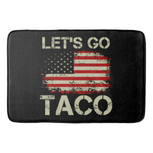 Trump Always Chickens Out Let's Go Taco Bath Mat