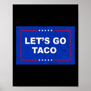 Trump Always Chickens Out Let's Go Taco Funny _2 Poster