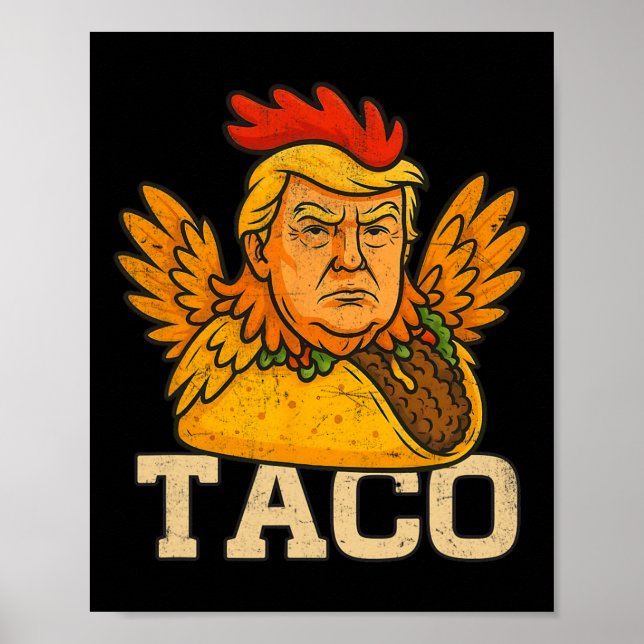 Trump Always Chickens Out Let's Go Taco Funny 3  Poster (Front)