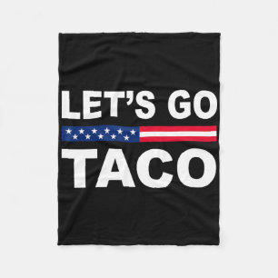 Trump Always Chickens Out Let's Go Taco Funny 6  Fleece Blanket