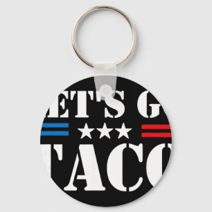 Trump Always Chickens Out Let's Go Taco Funny Meme Key Ring
