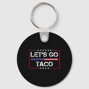 Trump Always Chickens Out Let's Go Taco Funny Meme Key Ring