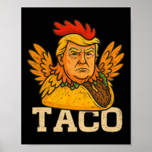 Trump Always Chickens Out Let's Go Taco Funny  Poster
