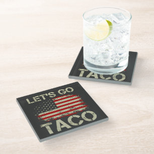 Trump Always Chickens Out Let's Go Taco Glass Coaster