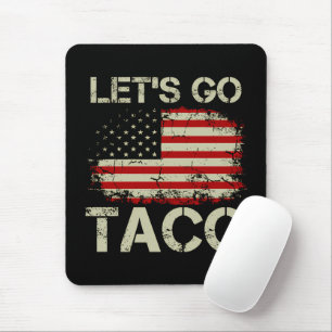 Trump Always Chickens Out Let's Go Taco Mouse Pad