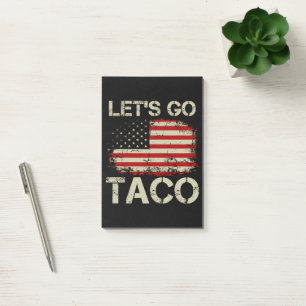 Trump Always Chickens Out Let's Go Taco Post-it Notes