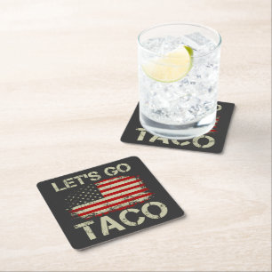 Trump Always Chickens Out Let's Go Taco Square Paper Coaster