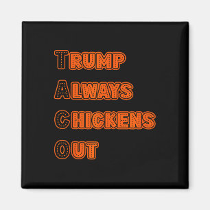 Trump Always Chickens Out Meme Magnet