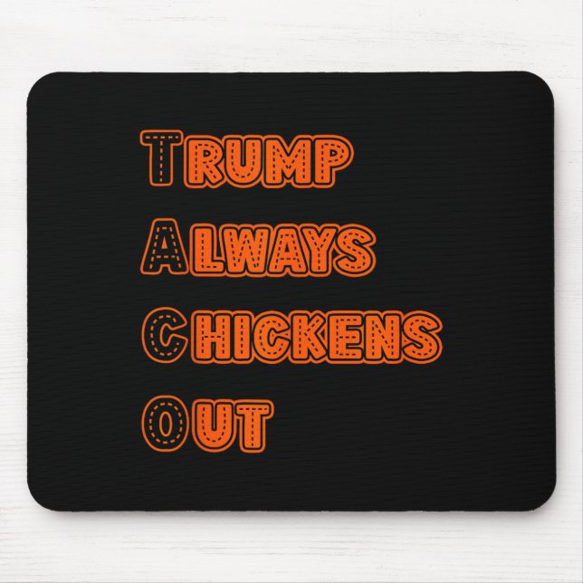 Trump Always Chickens Out Meme  Mouse Pad (Front)