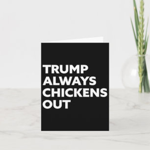 Trump Always Chickens Out - Taco 1 Card