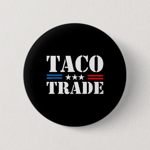 Trump Always Chickens Out Taco Trade Funny Meme 8  6 Cm Round Badge