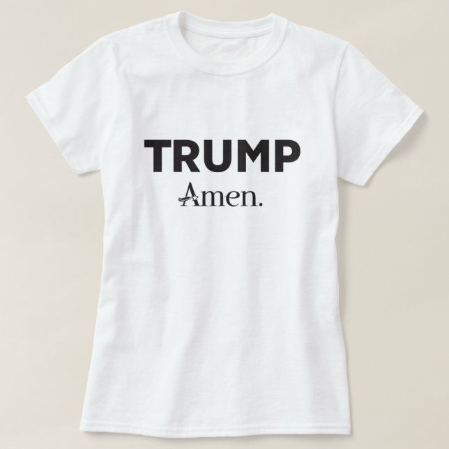 Trump Amen T-Shirt (Design Front)