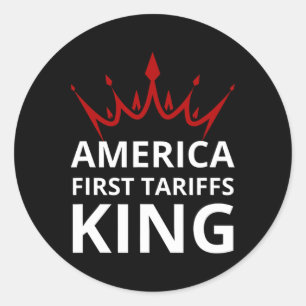 Trump America First Tariffs King Tariffs Work Trum Classic Round Sticker