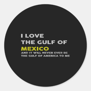 Trump America Gulf Of Mexico President Trump Gulf  Classic Round Sticker
