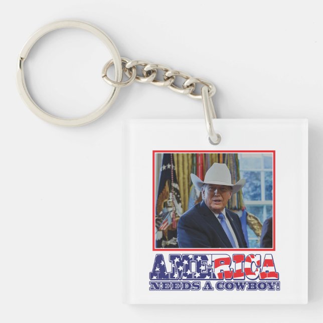 Trump - America Needs a Cowboy Key Ring (Front)