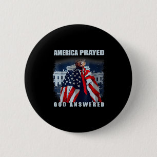Trump America Prayed God Answered 6 Cm Round Badge