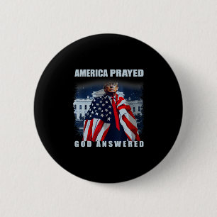 Trump America Prayed God Answered 6 Cm Round Badge