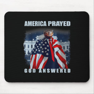 Trump America Prayed God Answered Mouse Pad
