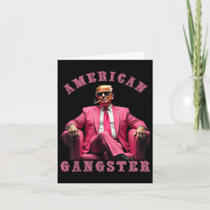Trump American Gangster 47th President Funny Card