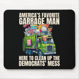 Trump America's Favorite Garbyge Man Trump In Tras Mouse Pad