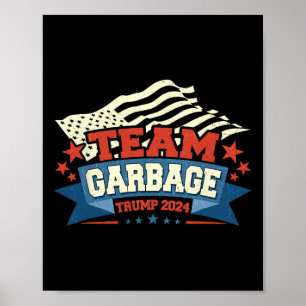 Trump America's Favorite Garbyge Man Trump In Tras Poster