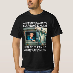 Trump America's Favourite Garbage Man T-Shirt