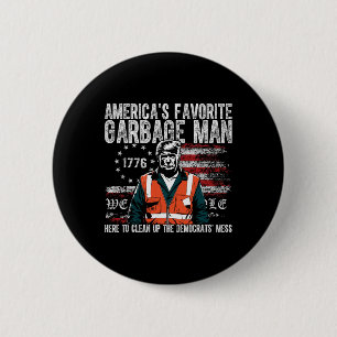 Trump America's Favourite Garbage Man Trump In Tra 6 Cm Round Badge