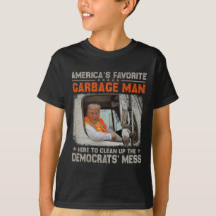 Trump America's Favourite Garbage Man Trump In Tra T-Shirt