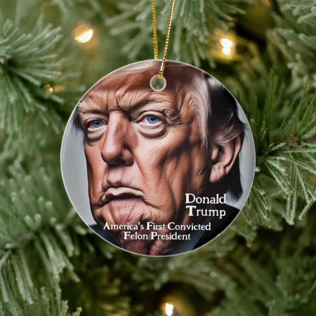 Trump: America's First Convicted Felon President Ceramic Tree Decoration (Tree)