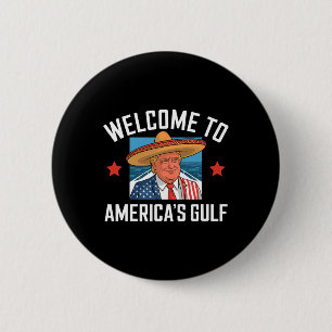 Trump America's Gulf Funny Trump President Mexico  6 Cm Round Badge