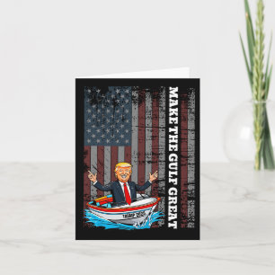Trump America's Gulf Make The Gulf Great Funny  Card