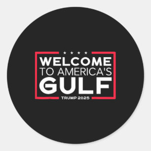 Trump America's Gulf Mexico President Trump 2025 A Classic Round Sticker