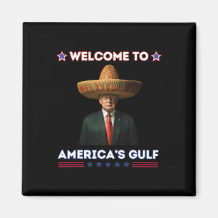 Trump America's Gulf Mexico President Trump Funny  Magnet