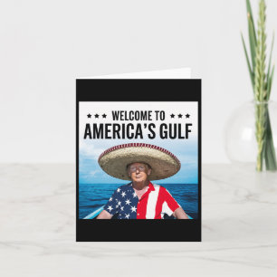 Trump America's Gulf Mexico President Trump Sombre Card