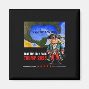 Trump America's Gulf Take The Gulf Ck Funny  Magnet